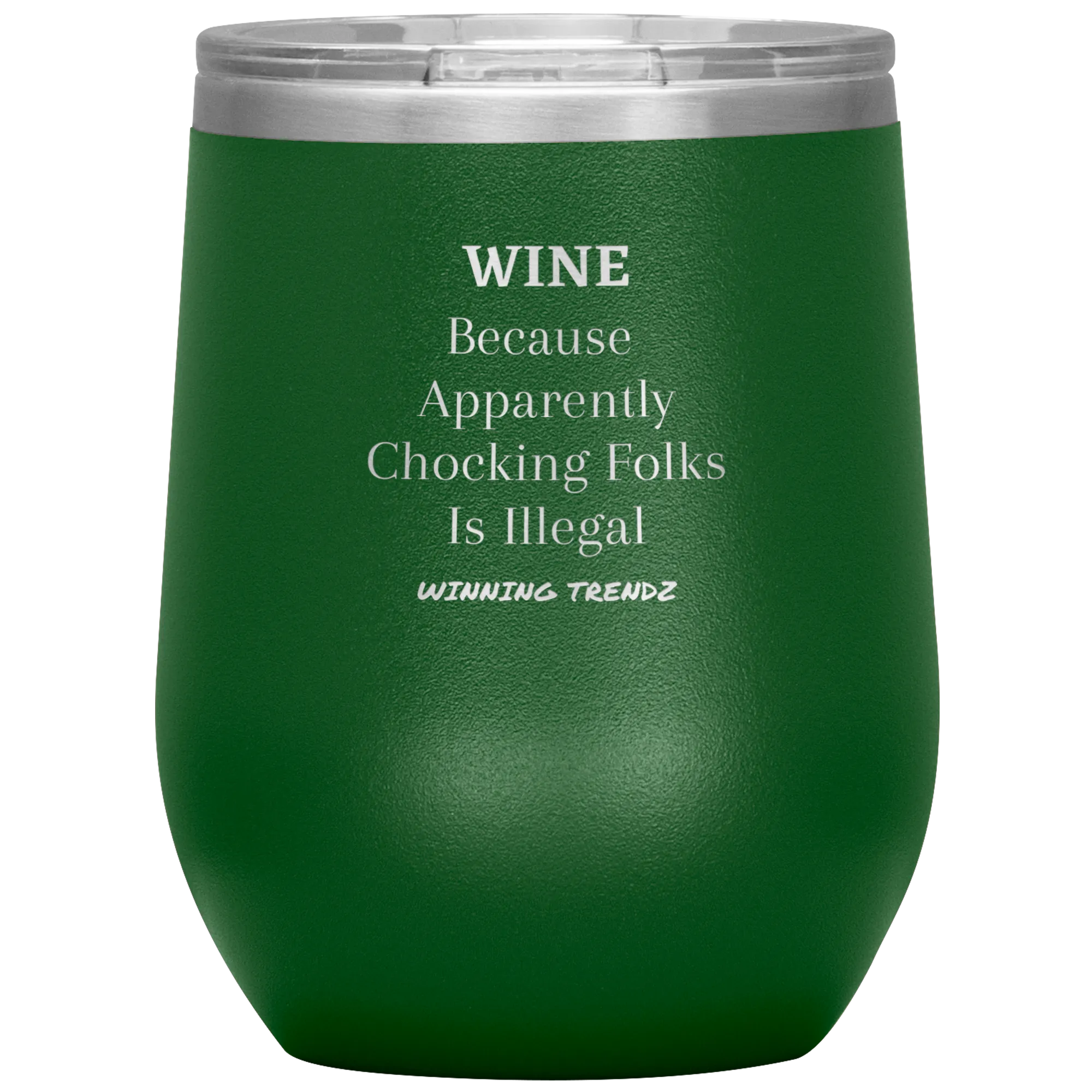 Wine Because Apparently 12 OZ. Tumbler